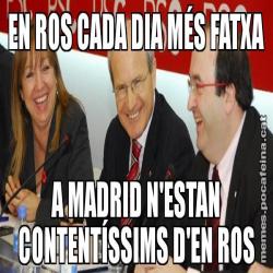 EN ROS CADA DIA MÉS FATXA A MADRID N'ESTAN CONTENTÍSSIMS D'EN ROS