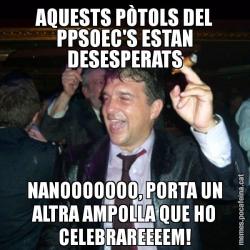 AQUESTS PÒTOLS DEL PPSOEC'S ESTAN DESESPERATS NANOOOOOOO, PORTA UN ALTRA AMPOLLA QUE HO CELEBRAREEEEM!