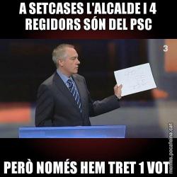 A SETCASES L'ALCALDE I 4 REGIDORS SÓN DEL PSC PERÒ NOMÉS HEM TRET 1 VOT