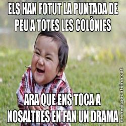 ELS HAN FOTUT LA PUNTADA DE PEU A TOTES LES COLÒNIES ARA QUE ENS TOCA A NOSALTRES EN FAN UN DRAMA