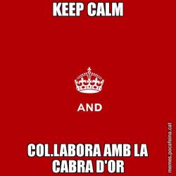 KEEP CALM COL.LABORA AMB LA CABRA D'OR