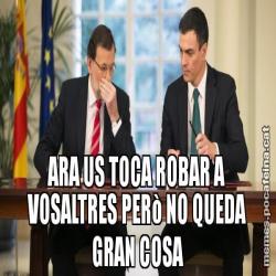 ARA US TOCA ROBAR A VOSALTRES PERò NO QUEDA GRAN COSA