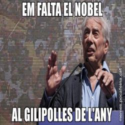 EM FALTA EL NOBEL AL GILIPOLLES DE L'ANY