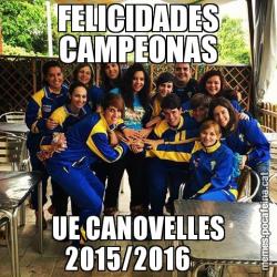 FELICIDADES CAMPEONAS UE CANOVELLES 2015/2016
