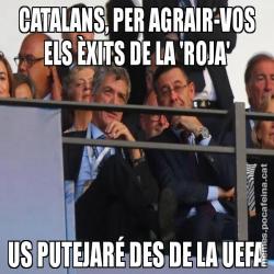 CATALANS, PER AGRAIR-VOS ELS ÈXITS DE LA 'ROJA' US PUTEJARÉ DES DE LA UEFA