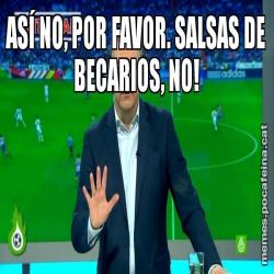 ASÍ NO, POR FAVOR. SALSAS DE BECARIOS, NO!