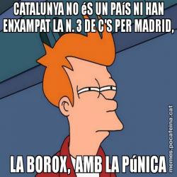 CATALUNYA NO éS UN PAíS NI HAN ENXAMPAT LA N. 3 DE C'S PER MADRID, LA BOROX, AMB LA PúNICA