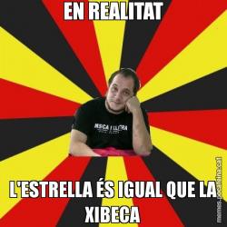 EN REALITAT L'ESTRELLA ÉS IGUAL QUE LA XIBECA