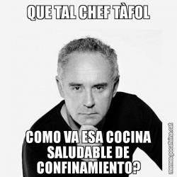 QUE TAL CHEF TÀFOL COMO VA ESA COCINA SALUDABLE DE CONFINAMIENTO?