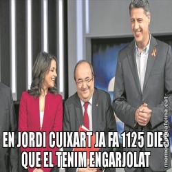 EN JORDI CUIXART JA FA 1125 DIES QUE EL TENIM ENGARJOLAT