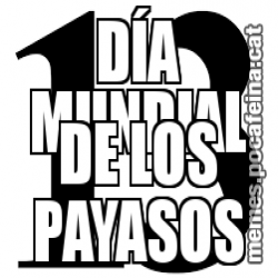 DÍA MUNDIAL  DE LOS PAYASOS