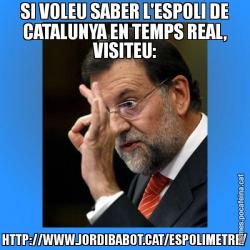 SI VOLEU SABER L'ESPOLI DE CATALUNYA EN TEMPS REAL, VISITEU: HTTP://WWW.JORDIBABOT.CAT/ESPOLIMETRE/