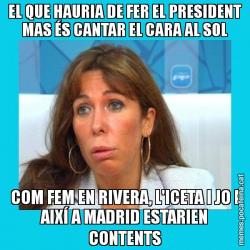 EL QUE HAURIA DE FER EL PRESIDENT MAS ÉS CANTAR EL CARA AL SOL COM FEM EN RIVERA, L'ICETA I JO I AIXÍ A MADRID ESTARIEN CONTENTS