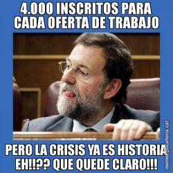 4.000 INSCRITOS PARA CADA OFERTA DE TRABAJO PERO LA CRISIS YA ES HISTORIA EH!!?? QUE QUEDE CLARO!!!