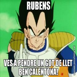 RUBENS VES A PENDRE UN GOT DE LLET BEN CALENTONA!