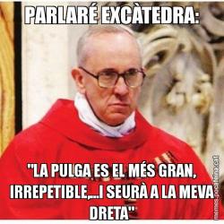 PARLARÉ EXCÀTEDRA: "LA PULGA ES EL MÉS GRAN, IRREPETIBLE,...I SEURÀ A LA MEVA DRETA"