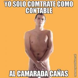 YO SOLO COMTRATE COMO CONTABLE AL CAMARADA CAÑAS