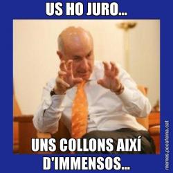US HO JURO... UNS COLLONS AIXÍ D'IMMENSOS...