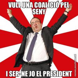 VULL UNA COALICIÓ PEL SENY I SER-NE JO EL PRESIDENT