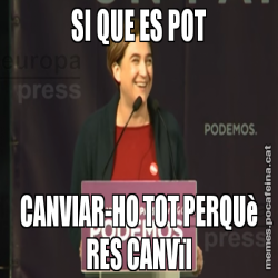 SI QUE ES POT CANVIAR-HO TOT PERQUè RES CANVïI