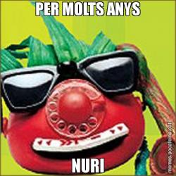PER MOLTS ANYS NURI