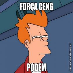 FORÇA CENG PODEM