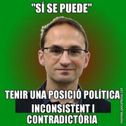 "SÍ SE PUEDE"  TENIR UNA POSICIÓ POLÍTICA INCONSISTENT I CONTRADICTÒRIA