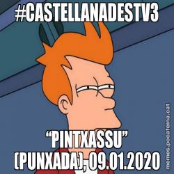 #CASTELLANADESTV3 “PINTXASSU” (PUNXADA), 09.01.2020