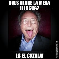 VOLS VEURE LA MEVA LLENGUA? ÉS EL CATALÀ!