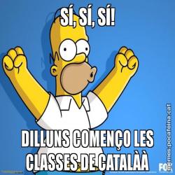 SÍ, SÍ, SÍ! DILLUNS COMENÇO LES CLASSES DE CATALÀÀ