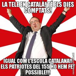 LA TELE EN CATALÀ! TÉ ELS DIES COMPTATS! IGUAL COM L'ESCOLA CATALANA!! ELS PATRIOTES DEL 155 HO HEM FET POSSIBLE!!!