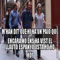 M'HAN DIT QUE HI HA UN PAIO QUE ENCARA NO ENS HA VIST EL LLAUTÓ ESPANYOLISTA HO HO HO!