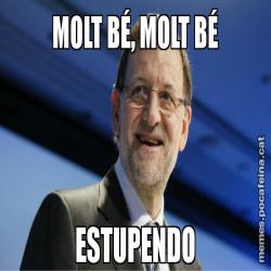 MOLT BÉ, MOLT BÉ ESTUPENDO