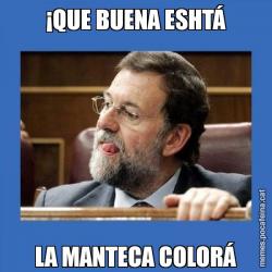¡QUE BUENA ESHTÁ LA MANTECA COLORÁ