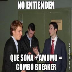 NO ENTIENDEN QUE SONA + AMUMU = COMBO BREAKER