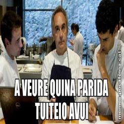 A VEURE QUINA PARIDA TUITEIO AVUI