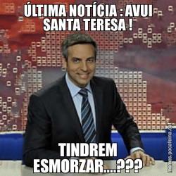 ÚLTIMA NOTÍCIA : AVUI SANTA TERESA ! TINDREM ESMORZAR....???