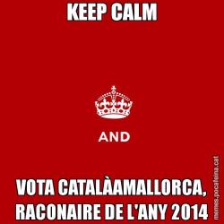 KEEP CALM VOTA CATALÀAMALLORCA, RACONAIRE DE L'ANY 2014