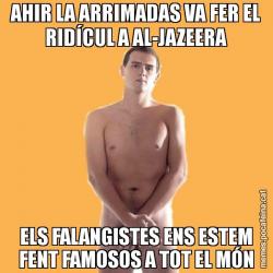 AHIR LA ARRIMADAS VA FER EL RIDÍCUL A AL-JAZEERA ELS FALANGISTES ENS ESTEM FENT FAMOSOS A TOT EL MÓN
