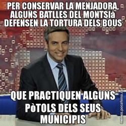 PER CONSERVAR LA MENJADORA, ALGUNS BATLLES DEL MONTSIà DEFENSEN LA TORTURA DELS BOUS QUE PRACTIQUEN ALGUNS PòTOLS DELS SEUS MUNICIPIS