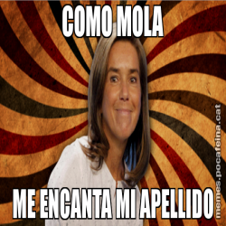 COMO MOLA ME ENCANTA MI APELLIDO