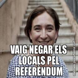 VAIG NEGAR ELS LOCALS PEL REFERÈNDUM