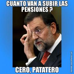 CUANTO VAN A SUBIR LAS PENSIONES ? CERO, PATATERO