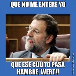 QUE NO ME ENTERE YO QUE ESE CULITO PASA HAMBRE, WERT!!