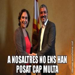 A NOSALTRES NO ENS HAN POSAT CAP MULTA