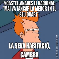 #CASTELLANADES EL NACIONAL: "MAI VA TANCAR LA MENOR EN EL SEU QUART" LA SEVA HABITACIÓ, CAMBRA