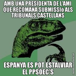 AMB UNA PRESIDENTA DE L'AMI QUE RECOMANA SUBMISSIó ALS TRIBUNALS CASTELLANS ESPANYA ES POT ESTALVIAR EL PPSOEC'S