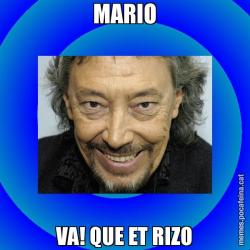 MARIO VA! QUE ET RIZO