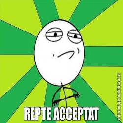 REPTE ACCEPTAT