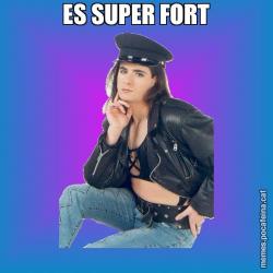 ES SUPER FORT